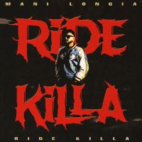 Ridekilla Mani Longia Mp3 Song Download