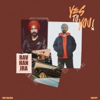 Yes To You Rav Hanjra Mp3 Song Download