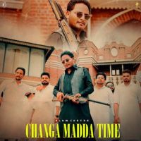 Changa Madda Time Alam Chatha Mp3 Song Download