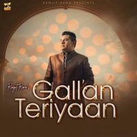Gallan Teriyaan Ranjit Rana Mp3 Song Download