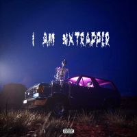 I Am Nxtrapper THE NXTRAPPER Mp3 Song Download