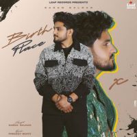 Birth Place Gagan Balran Mp3 Song Download